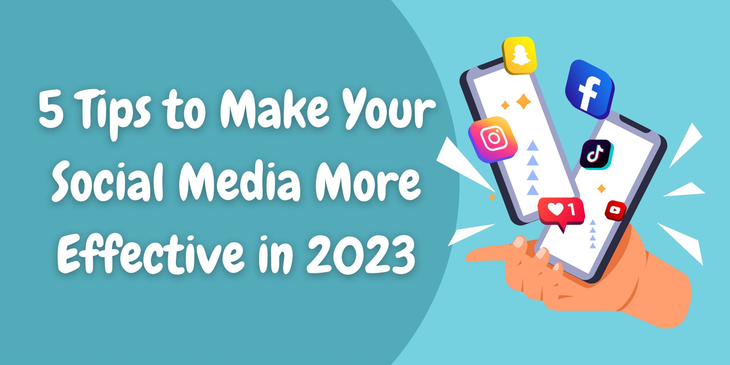 5 Tips to make your social media more effective in 2023