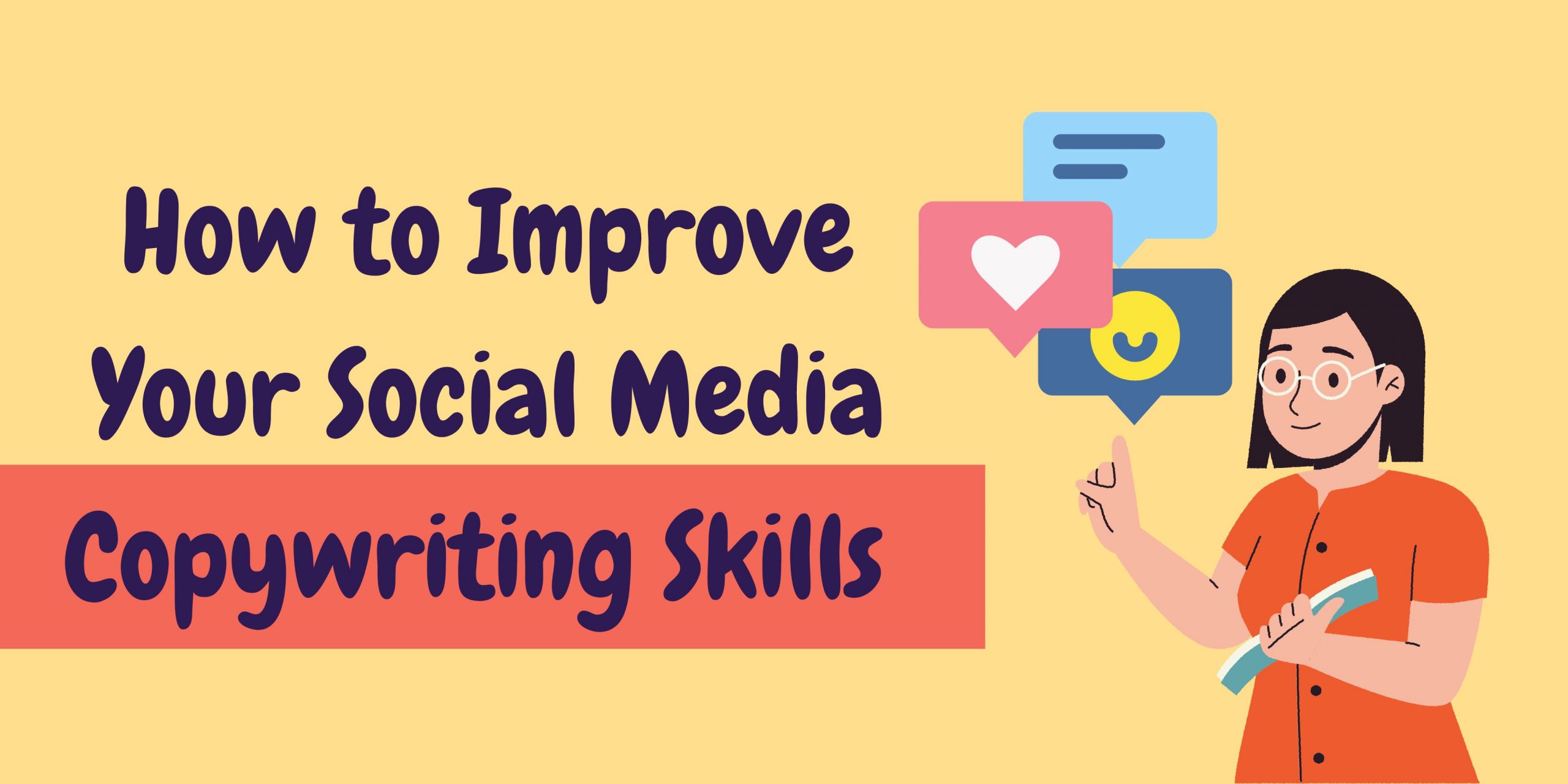 How to Improve Your Social Media Copywriting Skills